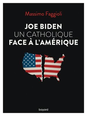cover image of Joe Biden, un catholique face à l'Amérique